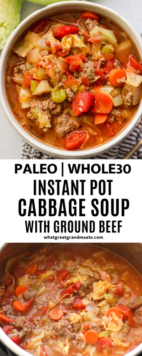 Cabbage Soup With Ground Beef, Instant Pot Cabbage Soup, Whole30 Soup, Instant Pot Cabbage, Whole 30 Soup, Whole30 Soup Recipes, Ground Beef And Cabbage, Meal Ready To Eat, Cooking With Ground Beef