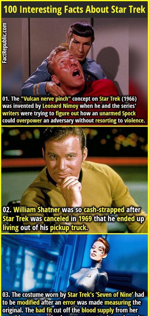 1. The "Vulcan nerve pinch" concept on Star Trek (1966) was invented by Leonard Nimoy when he and the series' writers were trying to figure out how an unarmed Spock could overpower an adversary without resorting to violence. 2. William Shatner was so cash-strapped after Star Trek was canceled in 1969 that he ended up living out of his pickup truck. Trek Dress, Male Background, Intellectual Stimulation, Star Trek Party, Star Trek Cast, Star Trek 1966, Fact Republic, Background Characters, Star Trek Funny