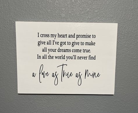 Excited to share this item from my #etsy shop: I cross my heart and promise ti give all I’ve got to give to make all your dreams come true in all the world you never find a love as true Products Display, Handmade Wood Signs, Bedroom Signs, Wood Home Decor, Dreams Come True, Dream Come True, A Love, Wedding Signs, Hanging Signs