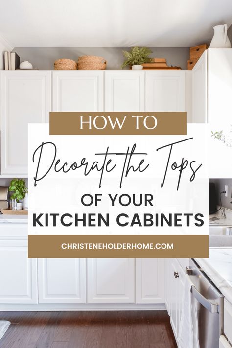 Decorating Above Kitchen Cabinets Modern, Decor On Top Of Kitchen Cabinets, Decorating Top Of Kitchen Cabinets, Kitchen Cabinets Lighting, Decorate Top Of Kitchen Cabinets, Over Cabinet Decor, Top Of Kitchen Cabinet Decor Ideas, Top Kitchen Cabinets Decor, Cabinet Top Decor