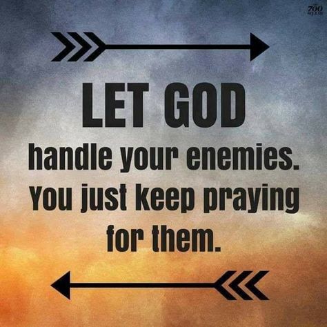 God Is Powerful, Enemies Quotes, Matthew 5 44, Pray For Them, Pay Back, Love Your Enemies, Thank You God, Let God, Faith Inspiration