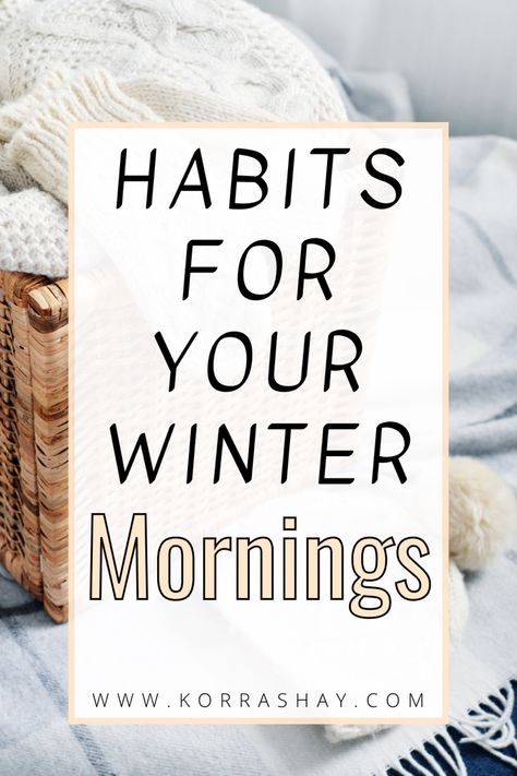 Winter Self Care Tips, Hygge Morning Routine, Winter Glow Up, Hygge Witch, January Habits, Winter Morning Routine, Habit Ideas, A Good Morning Routine, Good Morning Routine