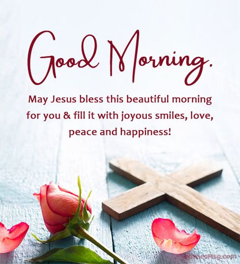 Christian Good Morning Messages and Quotes - WishesMsg Good Morning Quotes Christian, Morning Quotes Christian, Good Morning Christian Quotes, Christian Good Morning, Christian Good Morning Messages, Morning With Love, Good Morning Spiritual, Good Morning Bible Verse, Christian Good Morning Quotes