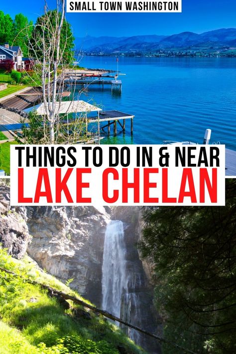 6 Best Things to Do in Lake Chelan • Small Town Washington Lake Chelan Washington, Small Town Washington, Pnw Camping, Bachelorette Party Lake, Washington Summer, Washington Things To Do, Chelan Washington, Pnw Travel, Washington Photography