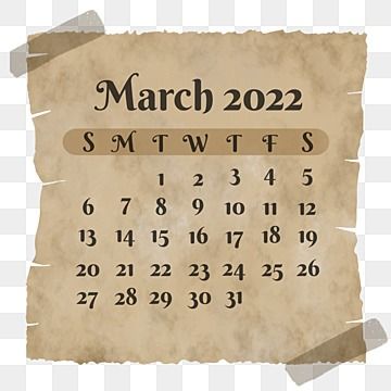 March 2022 Calendar, Calendar Vintage, Calendar Png, March Calendar, Scrapbook Calendar, Inspirational Phone Wallpaper, Calendar Background, Happy Birthday Cards Diy, Scrapbook Vintage