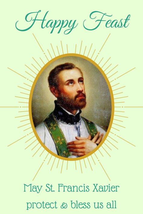 St Francis Xavier Feast Wishes, Happy Feast Of St Francis Xavier, St Francis Xavier Images, Feast Of St Francis Xavier, Feast Day Wishes, Saint Francis Xavier, Rosary Quotes, St Francisco, Happy Feast Day