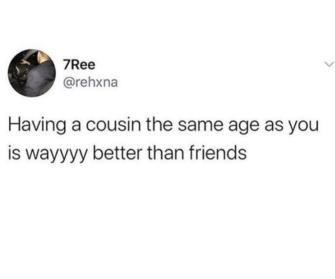 Best Cousin Quotes Funny Laughing, Cousins Friendship Quotes, Cousin Friendships Are A Big Flex Tweet, Sometimes All You Need Is Your Cousin Tweet, Quotes About Cousins Friendship, Cousin Captions Instagram Funny, Favorite Cousin Quotes, Cousin Tweets, Cousins Quotes Funny