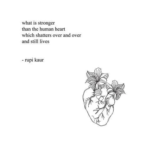 rupi kaur on Instagram: “in the midst of a really difficult breakup i wrote 'stronger' ❤️. i still remember exactly where i was sitting. what i was thinking. and i…” Milk And Honey Quotes, Rupi Kaur Quotes, Honey Quotes, Rupi Kaur, Human Heart, Poem Quotes, A Quote, Poetry Quotes, Pretty Words