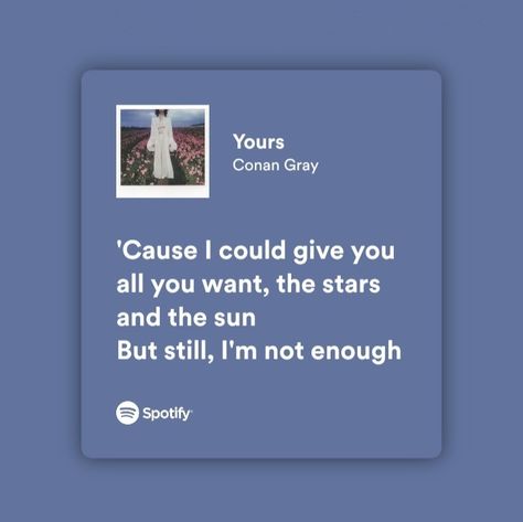 Conan Gray Hoco Proposal Poster, Conan Gray Album Aesthetic, Conan Gray Lyrics Captions, Conan Gray Song Lyrics Aesthetic, Conan Gray Yours Lyrics, Yours Conan Gray Lyrics, Conan Grey Quotes, Conan Gray New Song, Conan Gray Quotes Lyrics