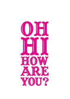 Hi! How are you? I pray you are having a wonderfully blessed day!!! :) How Are You Quotes, Hello Messages, Hello Quotes, Team Quotes, Blessed Week, Thinking Of You Quotes, Just Saying Hi, Daily Greetings, Weekday Quotes