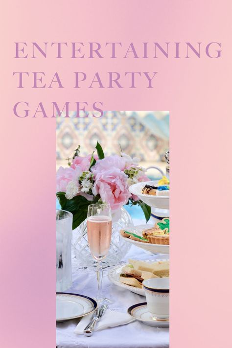 21 Entertaining Tea Party Games - Fun Party Pop High Tea Party Decorations Ideas, Tea Party Activities For Kids, Tea Party Games For Kids, Fun Tea Party Games, Party Activities For Kids, Tea Party Activities, Valentines Tea Party, Adult Tea Party, Garden Party Games