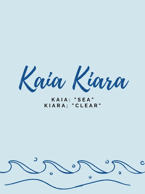 Kiara Name Meaning, Kaia Name Meaning, Names Meaning Sea Or Ocean, Ocean Username Ideas, Sea Names Girl, Kaia Name, Kiara Name, Sea Names, Ocean Names