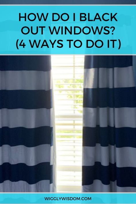 Is your tired tot in need of a dark room? Blacking out windows is a great option! Check out these 4 inexpensive ways to black out a window. #homehacks #househacks Diy Black Out Curtains, How To Black Out Windows, Black Out Windows Diy, Black Out Window Ideas, Black Out Blinds Bedroom, Room Darkening Ideas, Black Out Curtains Bedroom, Black Out Curtains Bedroom Ideas, Curtains Bedroom Aesthetic