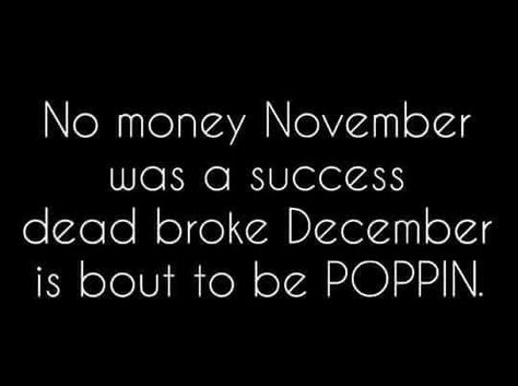 No money November was a success. Dead broke December is bout to be Poppin ! Bob Belcher, Case Manager, Job Humor, Nursing Humor, Can I Get An Amen, Christmas Memes, Bob S, Funny Quotes Sarcasm, Christmas On A Budget