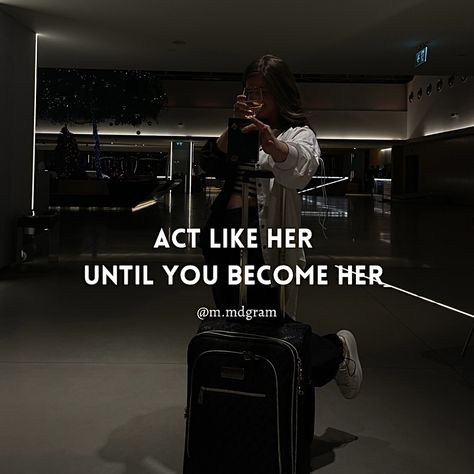 Be The Person You Would Look Up To, Intentionally Act Like The Person You Want To Become, Be The Person You Want To Be, Show Up As The Person You Want To Be, Act Like Who You Want To Become, Act Like The Person You Want To Become Wallpaper, Corporate Women Quotes, Act Like The Person You Want To Become, Empowered Woman Aesthetic