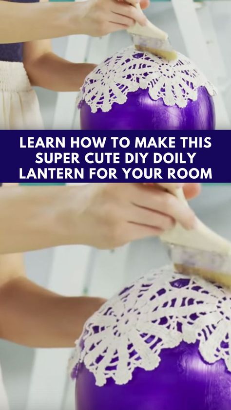 Balloon Lanterns Diy Yarn Ball, Diy Doily Crafts, Doily Lampshade Diy, Doily Art Diy, Doilies Lampshade, Homemade Lanterns Diy, Candle Lanterns Diy, Diy Lampshades Ideas How To Make, Balloon Crafts Diy