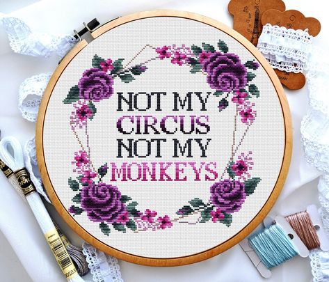 Cross Stitch Funny Quote, Not My Circus Not My Monkeys, Sarcastic Cross Stitch, Cross Stitch Flowers, Wreath With Pink Roses, Digital PDF - Etsy Not My Circus, Cross Stitch Funny, Simple Cross Stitch, Modern Cross Stitch Patterns, Cross Stitch Flowers, Modern Cross Stitch, Cross Stitch Chart, Diy Projects To Try, Cross Stitch Designs