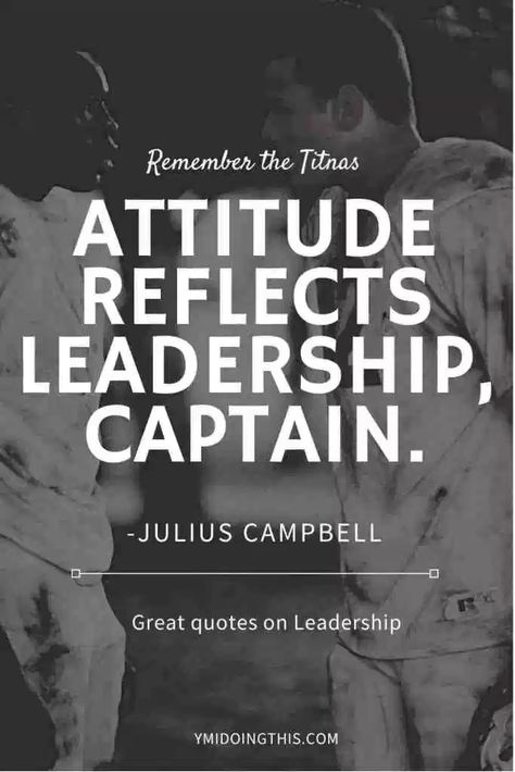 Attitude Reflects Leadership Quote, Team Captain Quotes, Attitude Reflects Leadership, Captain Quotes, Quotes On Leadership, Fire Captain, Hero Quotes, Team Quotes, Positive Quotes For Work