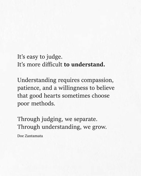 Difficult Season Quotes, Seek To Understand Quote, Feeling Judged Quotes, Judge Me Quotes, Judgement Quotes, Judge Quotes, Seek To Understand, Understanding Quotes, A Poem