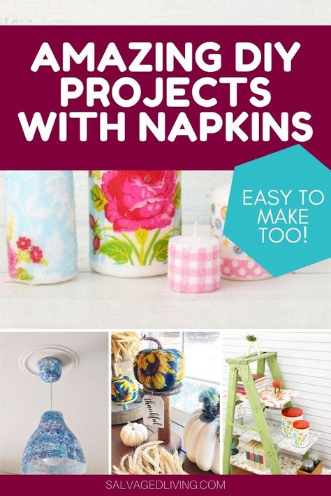 Amazing Transformations With Paper Napkins - Salvaged Living Crafts Using Cloth Napkins, Napkin Art Diy Crafts, Paper Napkin Crafts Ideas, How To Decoupage With Napkins, Paper Napkin Crafts, Modge Podge Napkins Ideas, Update Home, Decorative Paper Napkins, Fall Napkins