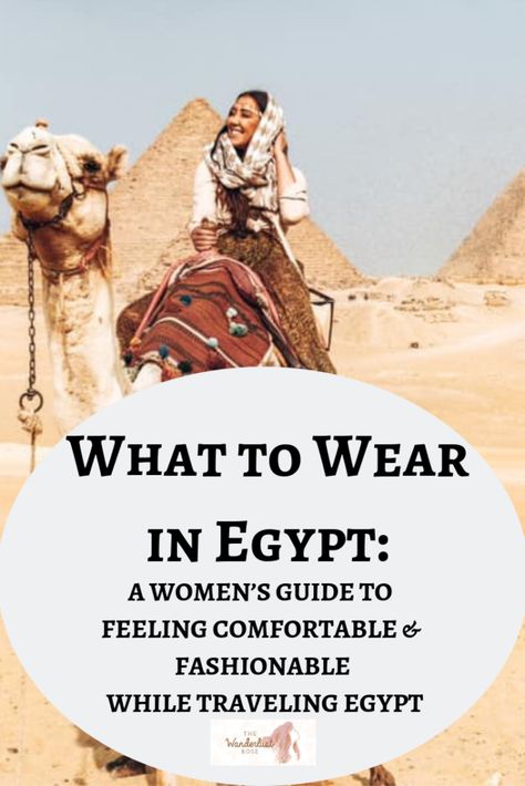 What to Wear in Egypt: A Women's Guide To Feeling Comfortable and Fashionable While Traveling Egypt - The Wanderlust Rose What To Wear In Egypt, Egypt Clothes, Egypt Outfits, Trip To Egypt, Egypt Resorts, Egypt Culture, Egypt Fashion, Women Tips, Luxor Egypt