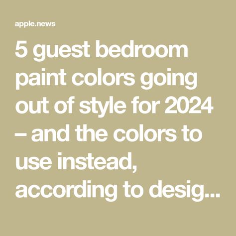 5 guest bedroom paint colors going out of style for 2024 – and the colors to use instead, according to designers — Homes & Gardens Guest Bed Paint Color, Small Guest Bedroom Color Ideas, Guest Room Ideas Colorful, Guest Room Wall Color Ideas, Feature Wall Bedroom Ideas Paint Colors, What Color To Paint My Bedroom, Bohemian Paint Colors Bedroom, Best Paint Color For Guest Bedroom, Guest Bedroom Ideas Color Schemes