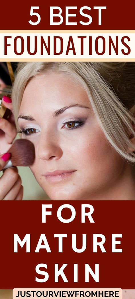 5 best foundations for mature skin over 40 women Best Makeup For Older Skin, Best Makeup For Over 40, Best Makeup For Maturing Skin, Best Makeup For Aging Skin, Natural Makeup Looks Over 50, Make Up For Women Over 60, Makeup For Aging Skin Over 40, Middle Age Makeup Over 40, Make Up Over 40 For Women