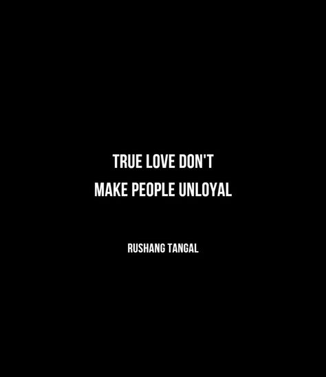 True love don't make people unloyal Unloyal Quotes Relationships, Unloyal Quotes, Best Relationship Quotes, Entertaining Quotes, Good Relationship Quotes, Best Relationship, Relationship Quotes, True Love, Quotes