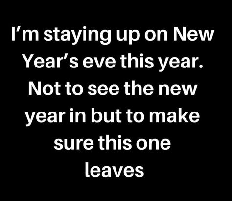 New Years Eve Quotes Humor, Funny New Year Quotes Humor, New Year Eve Quotes Funny, New Year Eve Quotes, Funny New Year Quotes, New Year Quotes Funny Hilarious, New Years Eve Quotes, My 2022, Something Funny