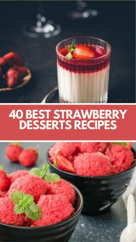 Looking for the perfect strawberry dessert? From creamy cheesecakes to refreshing sorbets, these 40 Best Strawberry Desserts Recipes will satisfy any sweet tooth. Whether for summer or year-round, these treats celebrate the bright, juicy flavor of strawberries!

Looking for delicious strawberry treats? These 40 Best Strawberry Desserts Recipes offer everything from classic shortcakes to indulgent tarts, perfect for any occasion and sure to satisfy your sweet cravings: Strawberry Desserts Recipes, Strawberry Dessert Ideas, Best Strawberry Desserts, Strawberry Treats, Strawberry Dessert Recipes, Strawberry Dessert, Fruity Desserts, Sweet Cravings, Strawberry Desserts