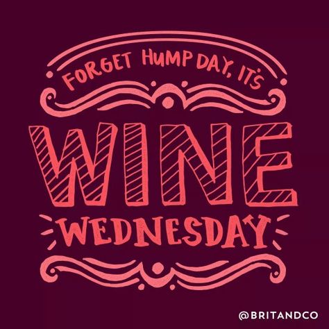 Wine Wednesday Quotes, Hump Day Quotes, Champagne Quotes, Wine Jokes, Wine Down Wednesday, Wine Quotes Funny, Friday Quotes Funny, Wednesday Quotes, Creative Women