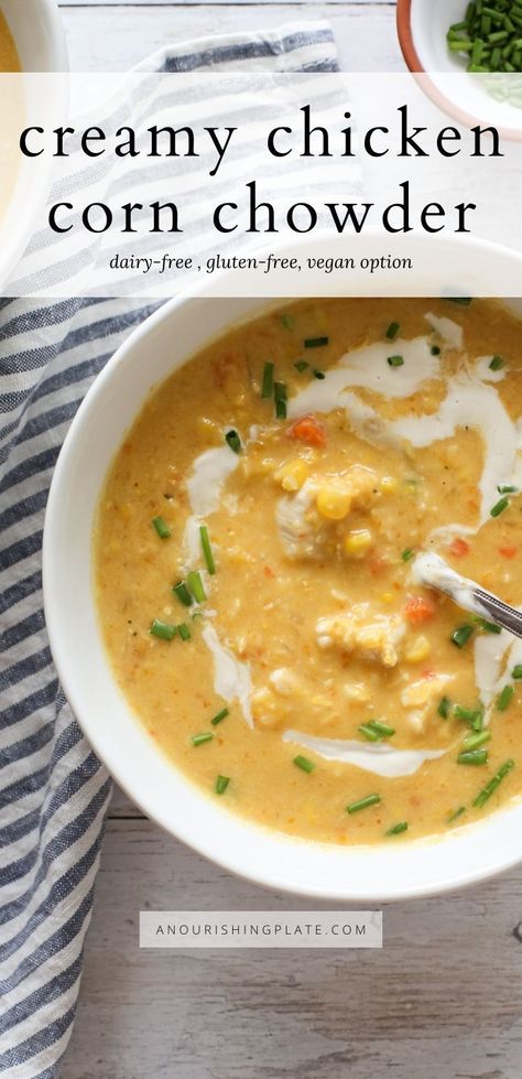 Chicken Corn Chowder Non Dairy, Dairy Free Chicken Corn Chowder, Gluten Free Chicken Corn Chowder, Creamy Chicken Corn Chowder, Chicken Corn Chowder Recipe, Chicken Corn Chowder, Dairy Free Soup, Chicken Corn, Healthy Soups