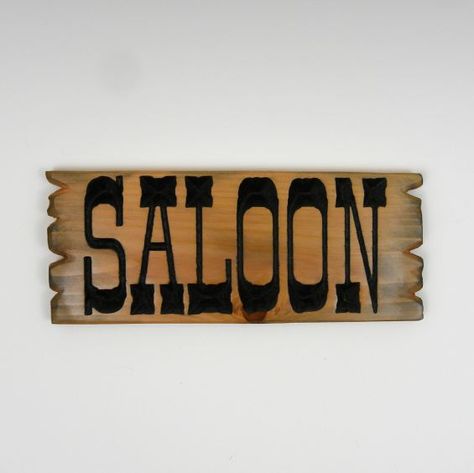 saloon sign - world 4 Saloon Sign, Saloon Decor, Salon Party, Western Signs, Western Saloon, Wild West Party, Old Western, Barn Dance, Christmas Shows