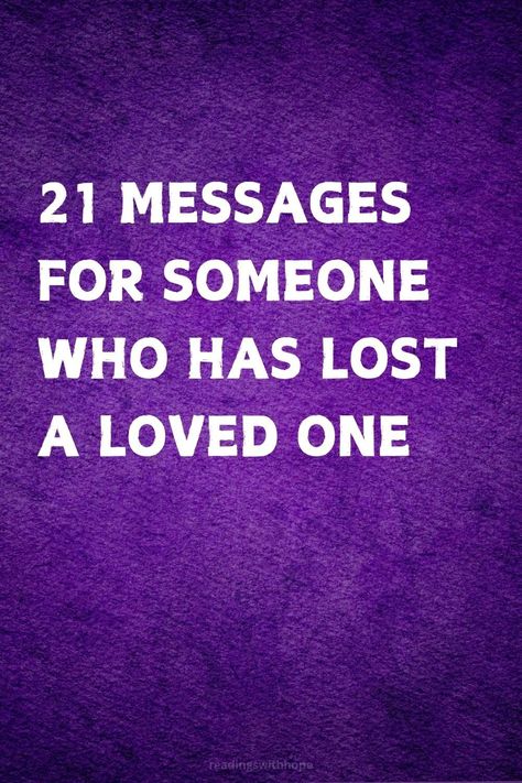 Discover 21 compassionate messages for someone who has lost a loved one. These words can help you offer support and comfort during their difficult time. What To Text Someone, Lost Someone, Sympathy Messages, Losing A Loved One, You Are Blessed, Perfect Word, Losing Someone, Lost Love, Quiet Moments