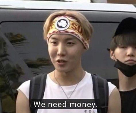 BTS reaction meme need money broke Broke Meme, Money Meme, Filipino Memes, Bts Meme Faces, Bts Reactions, Reaction Face, Need Money, Bts J Hope, Meme Faces