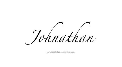 Johnathan Name Tattoo Designs Jonathan Name Tattoo, Jonathan Name, Name Tattoo Design, Name Tattoo Designs, Incredible Tattoos, Design Fonts, Name Tattoo, Name Tattoos, Letter J