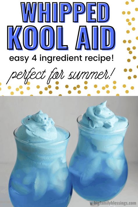 Whipped Koolaid Drink, Whipped Koolaid, Blue Koolaid, Kool Aid Popcorn, Fun Kids Drinks, Family Blessings, Fun Drink Recipe, 4 Ingredient Recipes, Drink Recipes Nonalcoholic