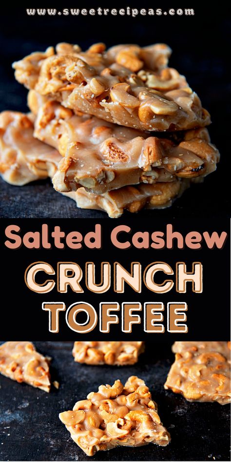 Thanksgiving Candy Recipes, Amish Cashew Crunch Recipe, Sponge Toffee Recipe, Cashew Crunch Recipe, Cashew Crunch, English Toffee Recipe, Yummy Candy, Salty Sweet Snacks, Salted Toffee