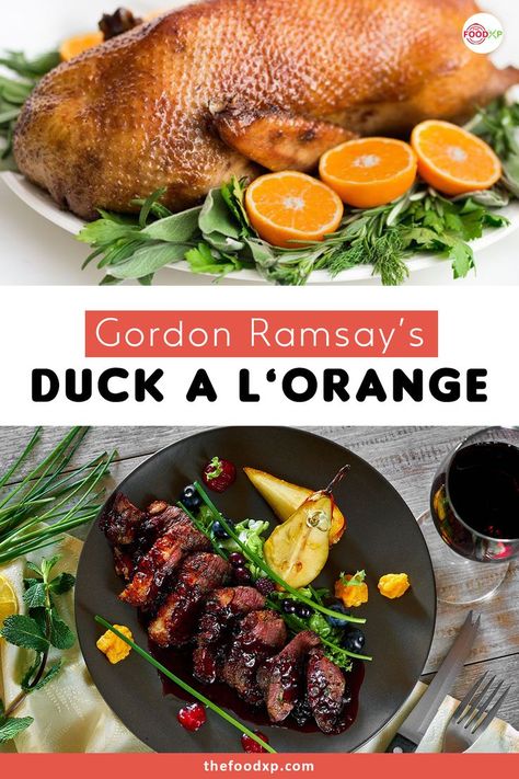 Gordon Ramsay’s Duck A L’Orange Duck A L'orange Recipe, Duck Ala Orange Recipe, Orange Juice Chicken, Whole Duck Recipes, Cooking Duck, Duck Dish, Whole Duck, Roasted Duck Recipes, Pumpkin Alfredo