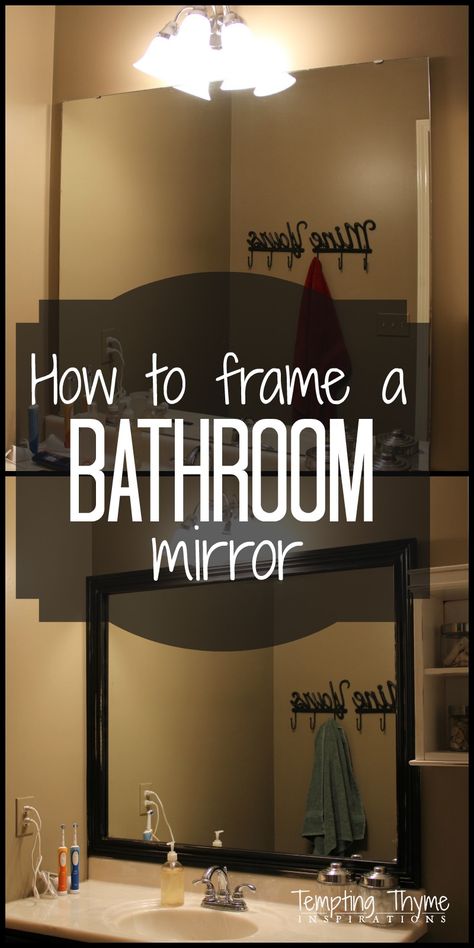 Framing a Bathroom Mirror | tempting thyme Frame A Bathroom Mirror, Diy Home Decor For Apartments, Diy Home Improvements On A Budget, Builder Grade, Geek Decor, Mirror Bathroom, Lodge Decor, Easy Home Decor, Hacks Diy