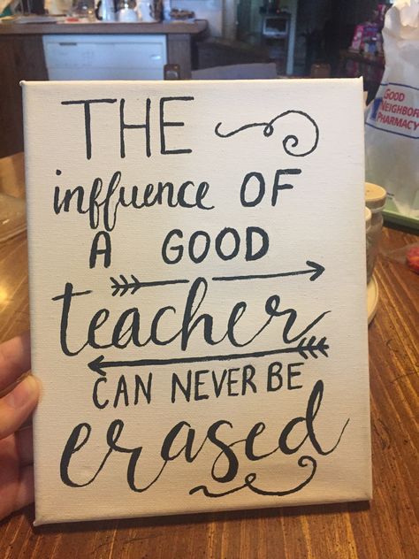 Teacher canvas “the influence of a good teacher can never be erased” Drawing Ideas For Teachers, Teacher Qoutes, Teacher Painting, Teacher Sayings, Teacher Crafts, Teacher Canvas, Painting Teacher, Good Teacher, Teachers Day Card