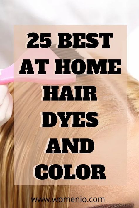 Hair Color Ideas At Home Dyes, Live In Hair Color, Best At Home Hair Color For Blondes, Good Hair Dye Brands, Boxed Hair Color At Home, Coloring Your Own Hair At Home, Best At Home Hair Dye, How To Make Hair Dye At Home, Box Color Hair Dye At Home