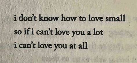 Love You A Lot, Literature Quotes, How To Love, T Love, Poem Quotes, Deep Thought Quotes, Small Things, Poetry Quotes, Pretty Words