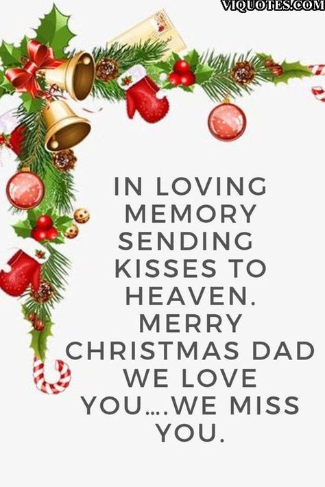 Christmas In Heaven Dad, Merry Heavenly Christmas, Merry Christmas Dad, Heavenly Christmas, Dad In Heaven Quotes, Miss You Dad Quotes, Merry Christmas In Heaven, Sending Kisses, Missing Dad