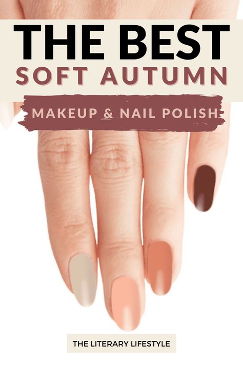 Autumn Nail Colors, Soft Autumn Makeup, Soft Summer Makeup, Soft Autumn Palette, Nail Polish Ideas, Autumn Skin, Soft Autumn Color Palette, Soft Summer Palette, Autumn Makeup