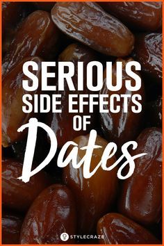 8 Serious Side Effects Of Dates #health #sideeffects #dates Health Benefits Of Dates, Dates Benefits, Dried Dates, Date Recipes, Cold Sores Remedies, Home Health Remedies, Healing Food, Lose 40 Pounds, Natural Health Remedies