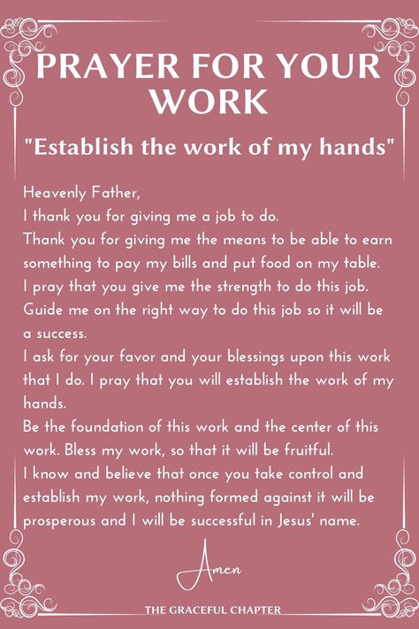 God Bless The Work Of Your Hands, Bless The Work Of My Hands Quotes, Hands To Work Hearts To God, Prayers For Favor At Work, Job Prayers For A Job, Everything Works Out In My Favor, Prayer For Success In Life, Scriptures About Work, Morning Prayer For Work