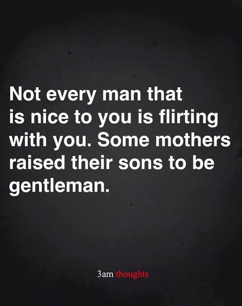 Gentleman Quotes, 3am Thoughts, Thank You Mom, Inspirational Quotes God, Social Networking Sites, Facebook Image, Every Man, Mom Quotes, Inspirational Pictures