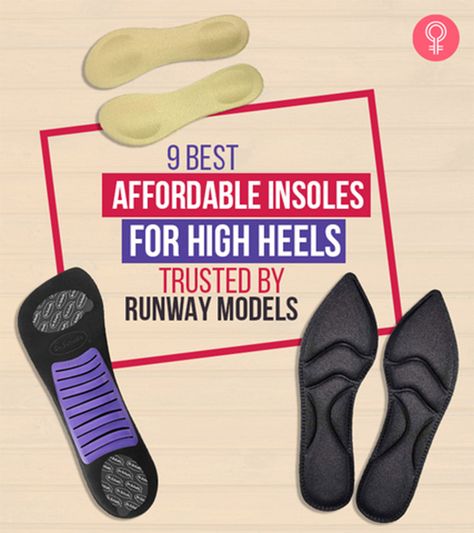 9 Best Insoles For High Heels To Relieve Heel Pain Best Insoles For High Heels, High Heel Inserts, Foot Games, Aching Legs, Heel Grips, Shoe Inserts, Gorgeous Heels, Silicone Gel, Heel Pain