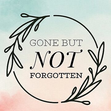 "Gone but not forgotten" Poster for Sale by TheRightHonMP | Redbubble Gone But Not Forgotten Quotes, Never Forgotten Quotes, Candle Wallpaper, Never Forget Quotes, Memorial Board, Forgotten Quotes, Gone But Not Forgotten, Good Morning Sunshine Quotes, Sunshine Quotes